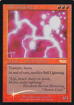 Foil】《ボール・ライトニング/Ball Lightning》(ジャッジ褒賞)[DCI